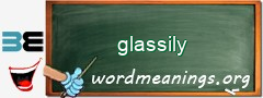 WordMeaning blackboard for glassily